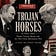 Trojan Horses: Trump, Russia, Brexit - Democracy Under Siege