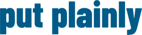 Put Plainly