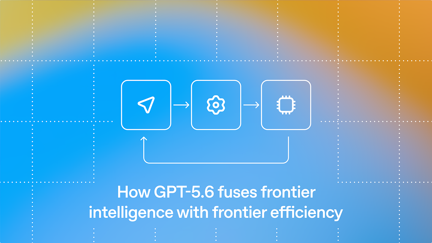 GPT-5.6: mehr Intelligenz pro Dollar statt nächster Benchmark-Rekord