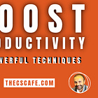 3 Powerful Techniques To Boost Your Productivity