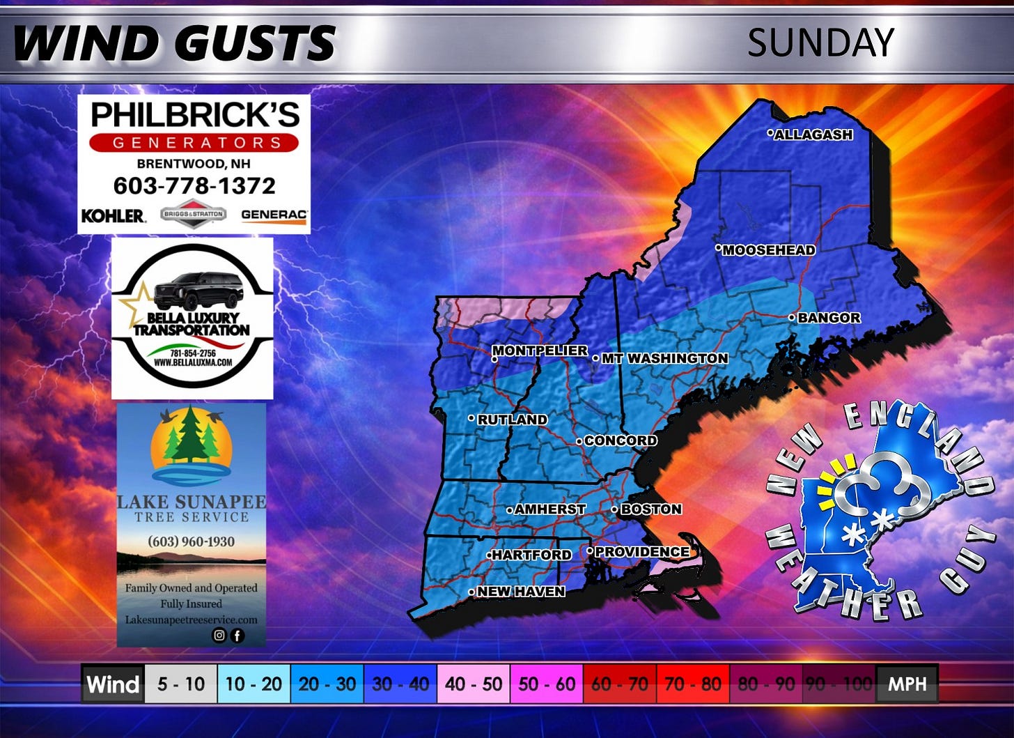 May be a graphic of map and text that says 'WIND GUSTS PHILBRICK'S GENERATORS BRENTWOOD, NH 603-778-1372 KOHLER. SUNDAY SHIGSS+STAATTON GENERAC •ALLAGASH LUXURY TRANSPO TATION WWW.BELLALUXMA.COV Www.AMA.COM COM •MOOSEHEAD •BANGOR MONTPELIER •MT MIONTPELIER.MTWASHINGTON •MTWASHINGTON NGTON •RUTLAND LAKE SUNAPEE TREE SERVICE (603) 960-1930 (603)960-1930 960- .CONCORD •AMHERST Family Owned and Operated Insured •BOSTON HARTFORD OPROVIDENCE •NEWHAVEN •NEW HAVEN ይመራ Wind 5-10 10 10 10-20 20 20 30 30 40 40 40-50 50 60 70-80 80-90 MPH' May be a graphic of map and text that says 'WIND GUSTS PHILBRICK'S GENERATORS BRENTWOOD, NH 603-778-1372 KOHLER. SUNDAY SHIGSS+STAATTON GENERAC •ALLAGASH LUXURY TRANSPO TATION WWW.BELLALUXMA.COV Www.AMA.COM COM •MOOSEHEAD •BANGOR MONTPELIER •MT MIONTPELIER.MTWASHINGTON •MTWASHINGTON NGTON •RUTLAND LAKE SUNAPEE TREE SERVICE (603) 960-1930 (603)960-1930 960- .CONCORD •AMHERST Family Owned and Operated Insured •BOSTON HARTFORD OPROVIDENCE •NEWHAVEN •NEW HAVEN ይመራ Wind 5-10 10 10 10-20 20 20 30 30 40 40 40-50 50 60 70-80 80-90 MPH'