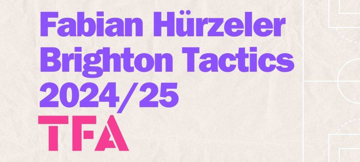 Fabian Hürzeler Brighton Tactics 202425