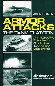 Armor Attacks: The Tank Platoon: An Interactive Exercise in Small-Unit  Tactics and Leadership : Antal, John: Amazon.ca: Livres