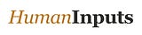 Human Inputs