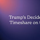 Trump’s Decided to Buy a Timeshare on the Titanic