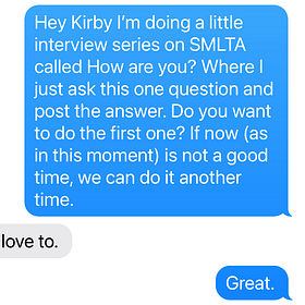 How are you? I’ve never liked the question. 