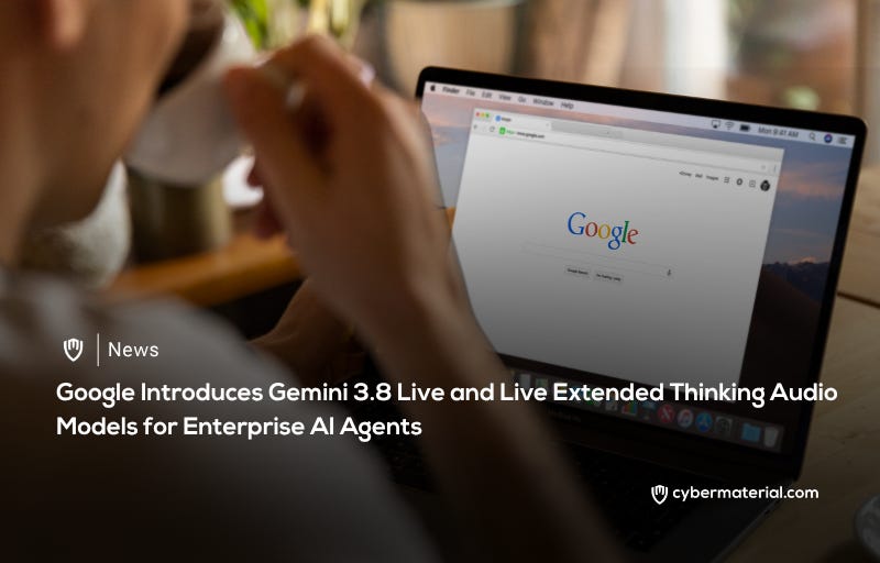 Google Introduces Gemini 3.8 Live AI Models