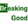 Breaking Good