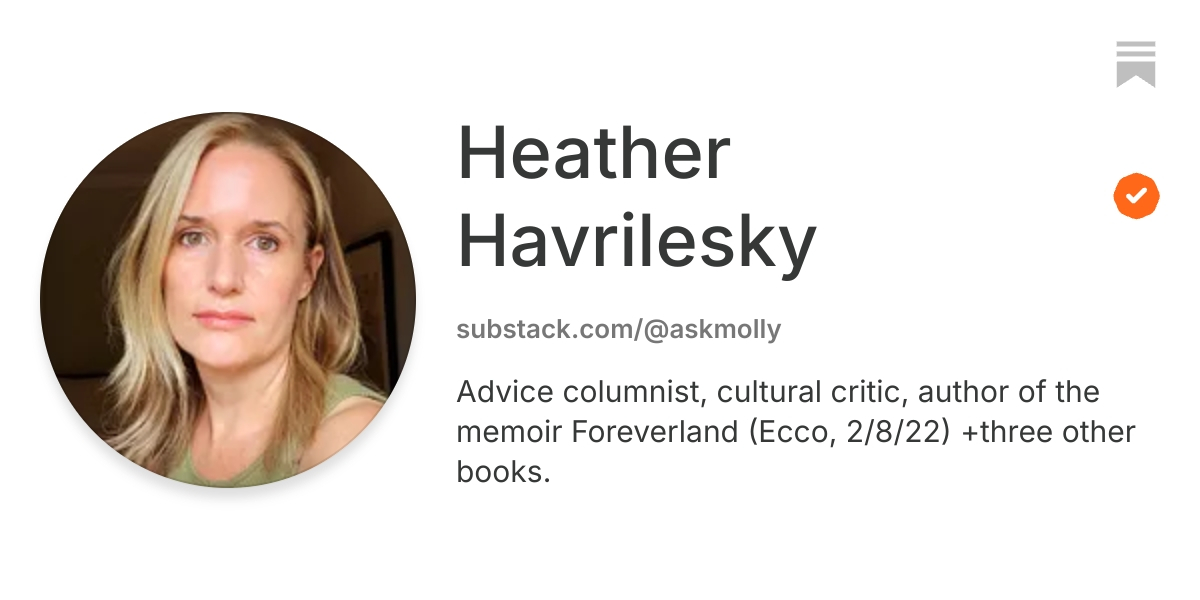 Heather Havrilesky | Substack