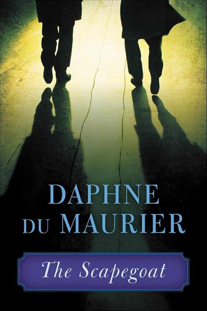 The Scapegoat - Kindle edition by Du Maurier, Daphne ... The Scapegoat - Kindle edition by Du Maurier, Daphne ...