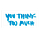 You Think Too Much