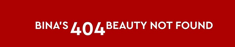 Bina's 404 Beauty Not Found
