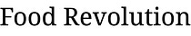Food Revolution