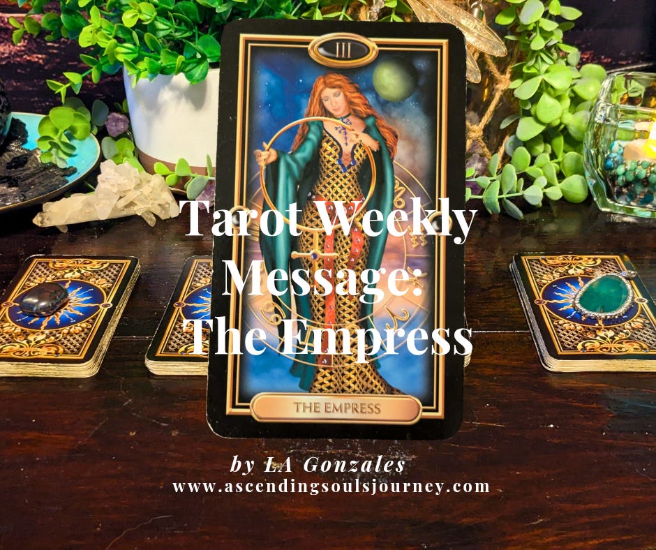 Tarot Weekly Messages: The Empress by Ascending Souls Journey