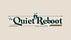 The Quiet Reboot