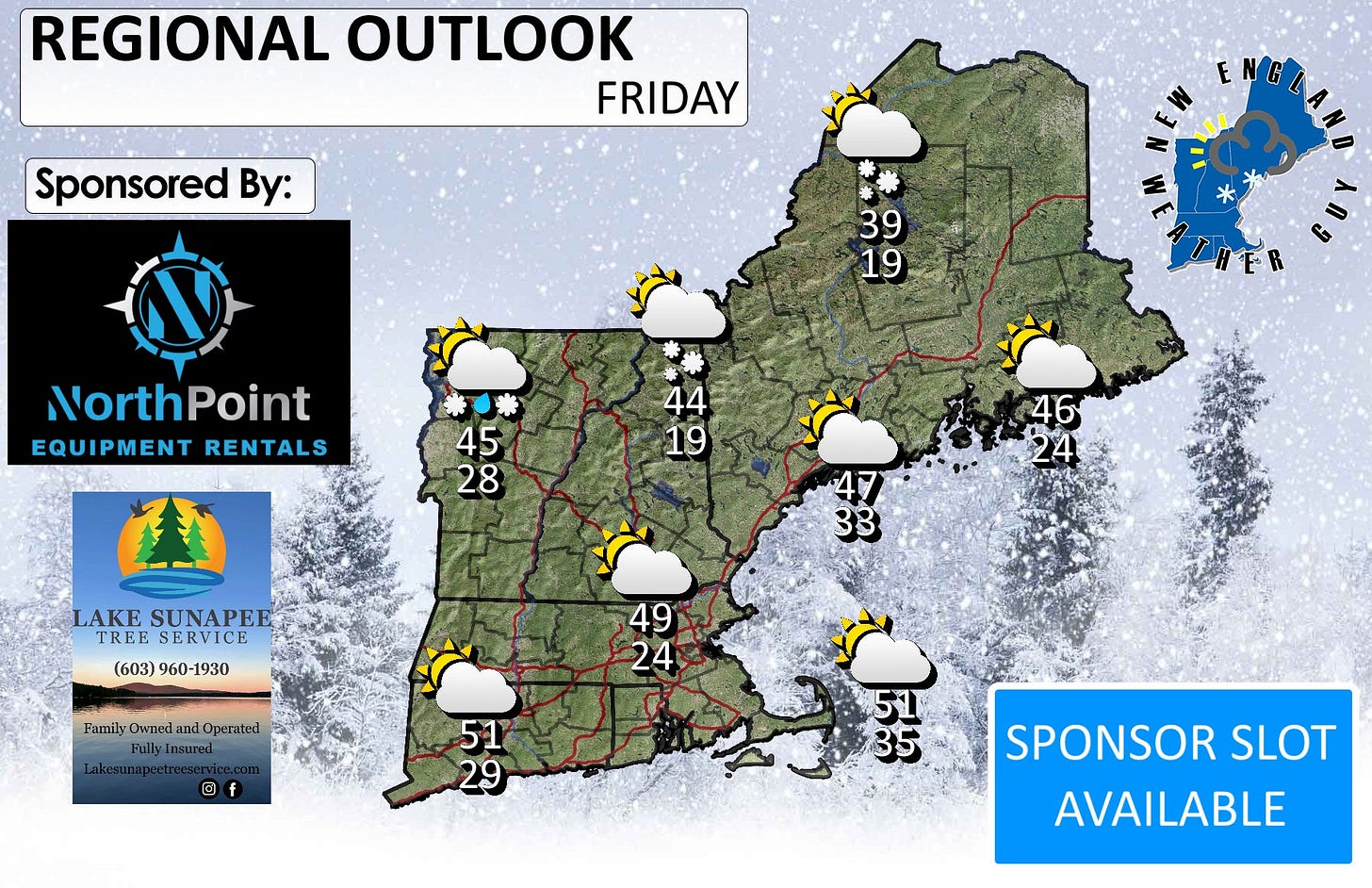 May be an image of map and text that says 'REGIONAL OUTLOOK FRIDAY Sponsored By: E ENG cOлΑΜΚ NGLANI V HER 39 19 NorthPoint EQUIPMENT RENTALS 45 28 44 19 46 24 LAKE SUNAPEF TREE SERVICE (603)960-1930 (603) 960-1930 33 33 Family FamilyOwnedan Owned and Operated 49 24 51 29 51 35 SPONSOR SLOT AVAILABLE'