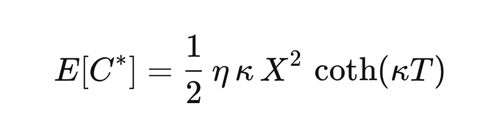 E[C^*] = \frac{1}{2}\,\eta\,\kappa\,X^2\,\coth(\kappa T)