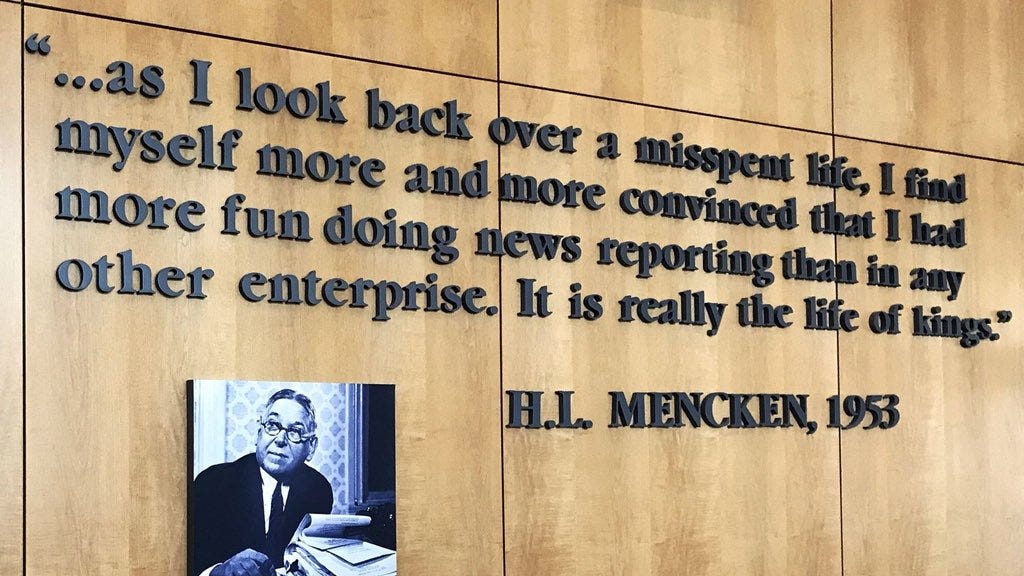 The Baltimore Sun on X: "Baltimore Sun journalists new and old love this  quote by H.L. Mencken, displayed in our (now-former) Calvert St. lobby for  20 years. But can you spot the