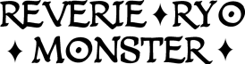 Reverie Monster’s Newsletter
