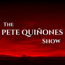 The Pete Quinones Show