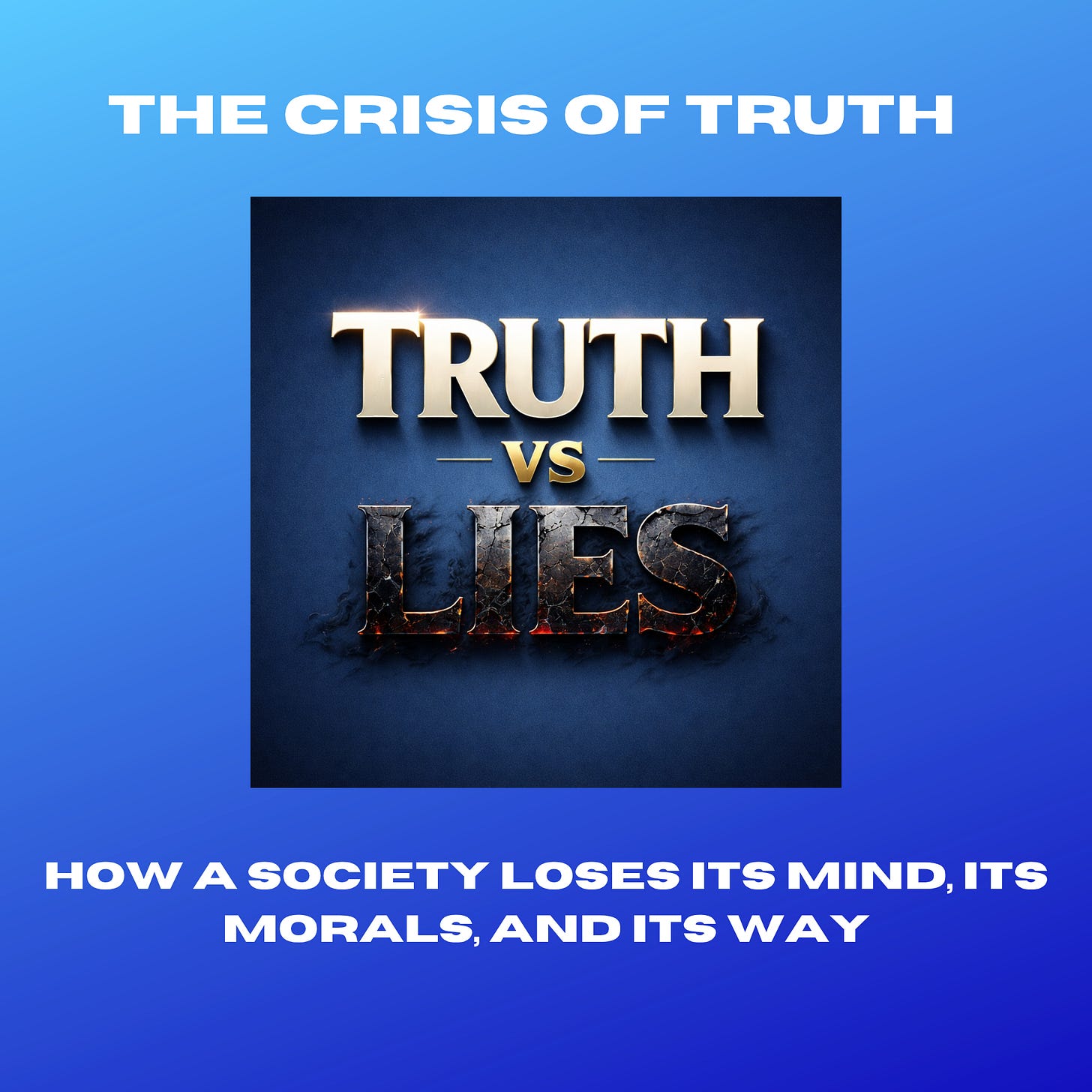 The Crisis of Truth