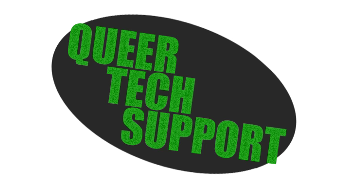 Queer Tech Support Queer Tech Support