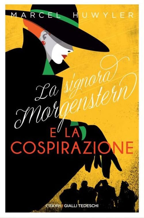 La signora Morgenstern e la cospirazione – Marcel Huwyler