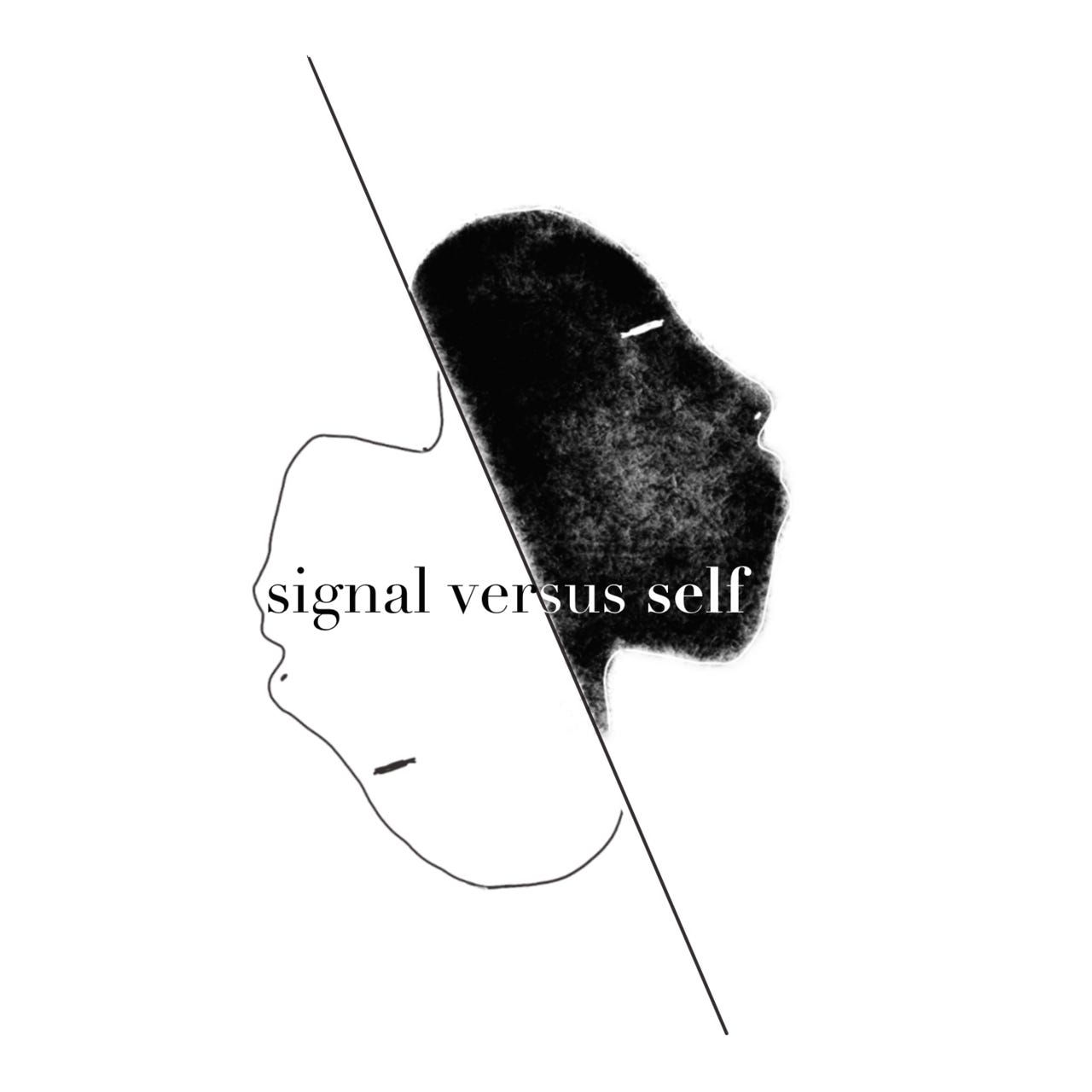 signal versus self