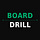 The Board Drill
