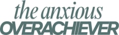 The Anxious Overachiever