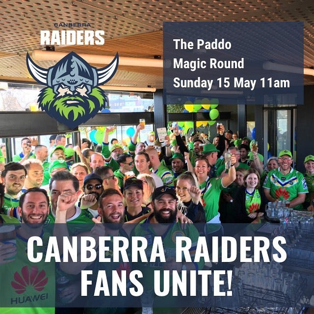 May be an image of 2 people, beard and text that says "RAIDERS The Paddo Magic Round Sunday 15 May 11am CANBERRA RAIDERS FANS UNITE!"
