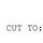 CUT TO: Writing a Movie