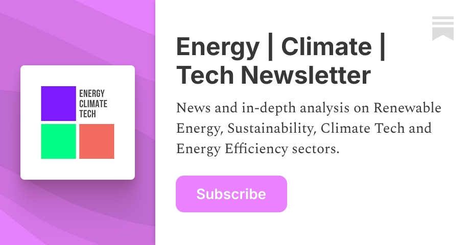 Energy | Climate | Tech Newsletter | Substack