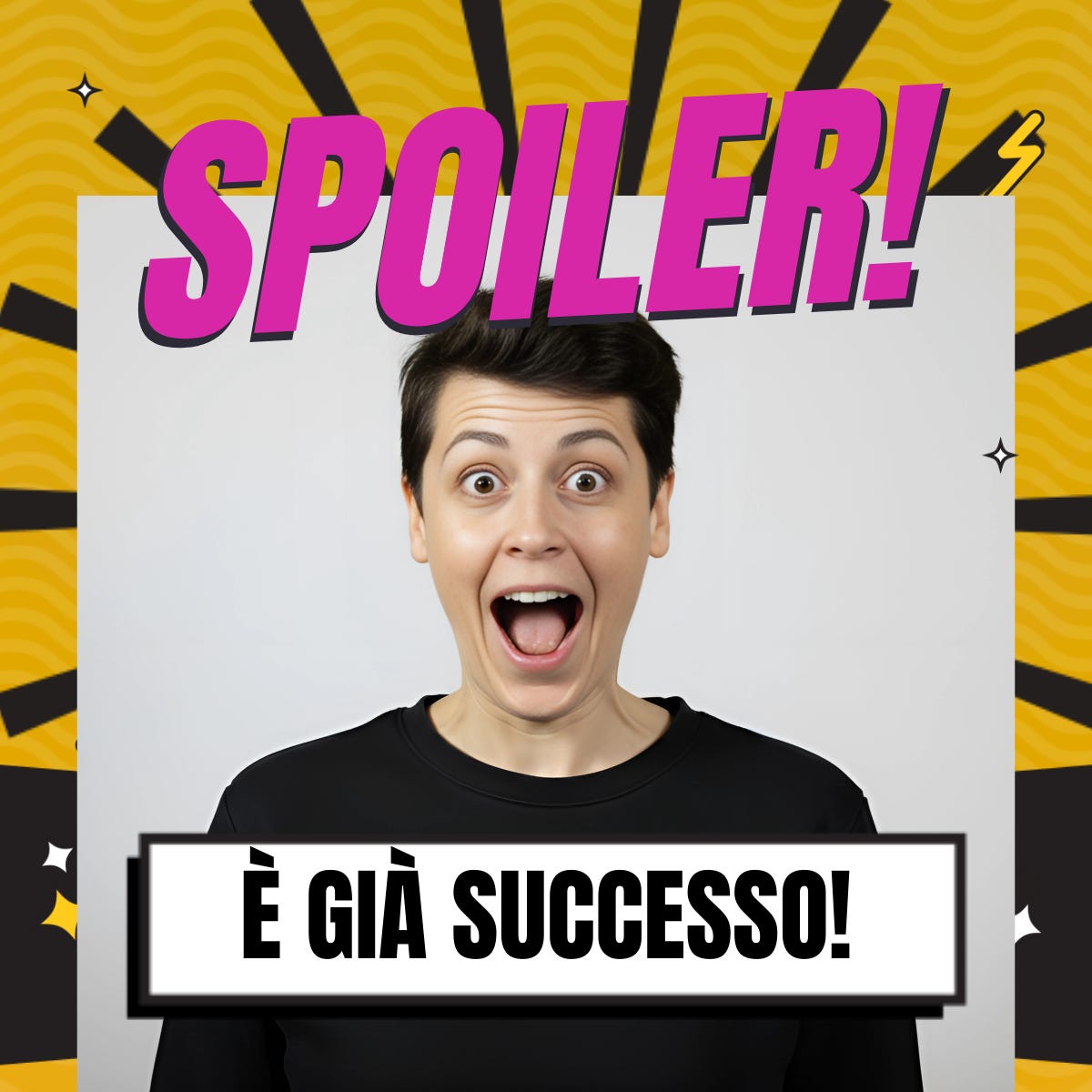 Spoiler! È già successo. 