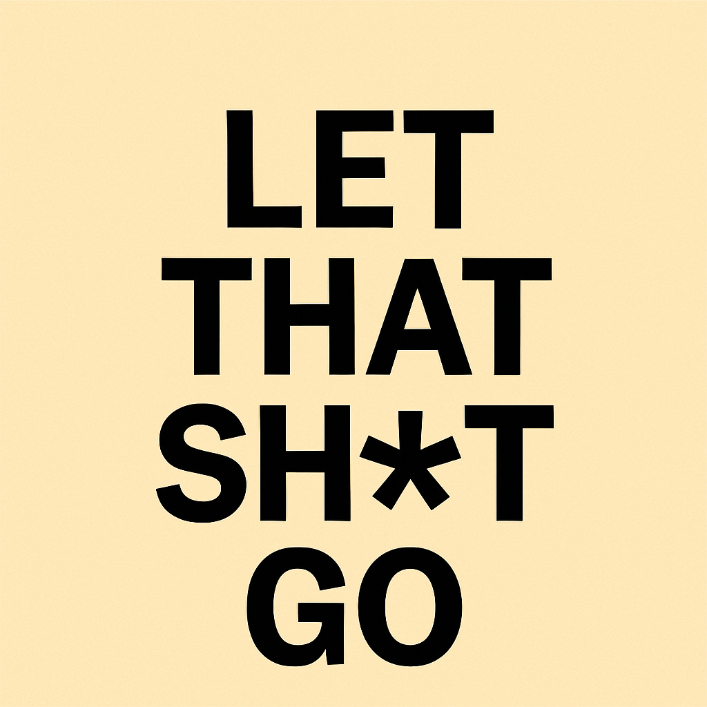 Let That Sh*t Go logo