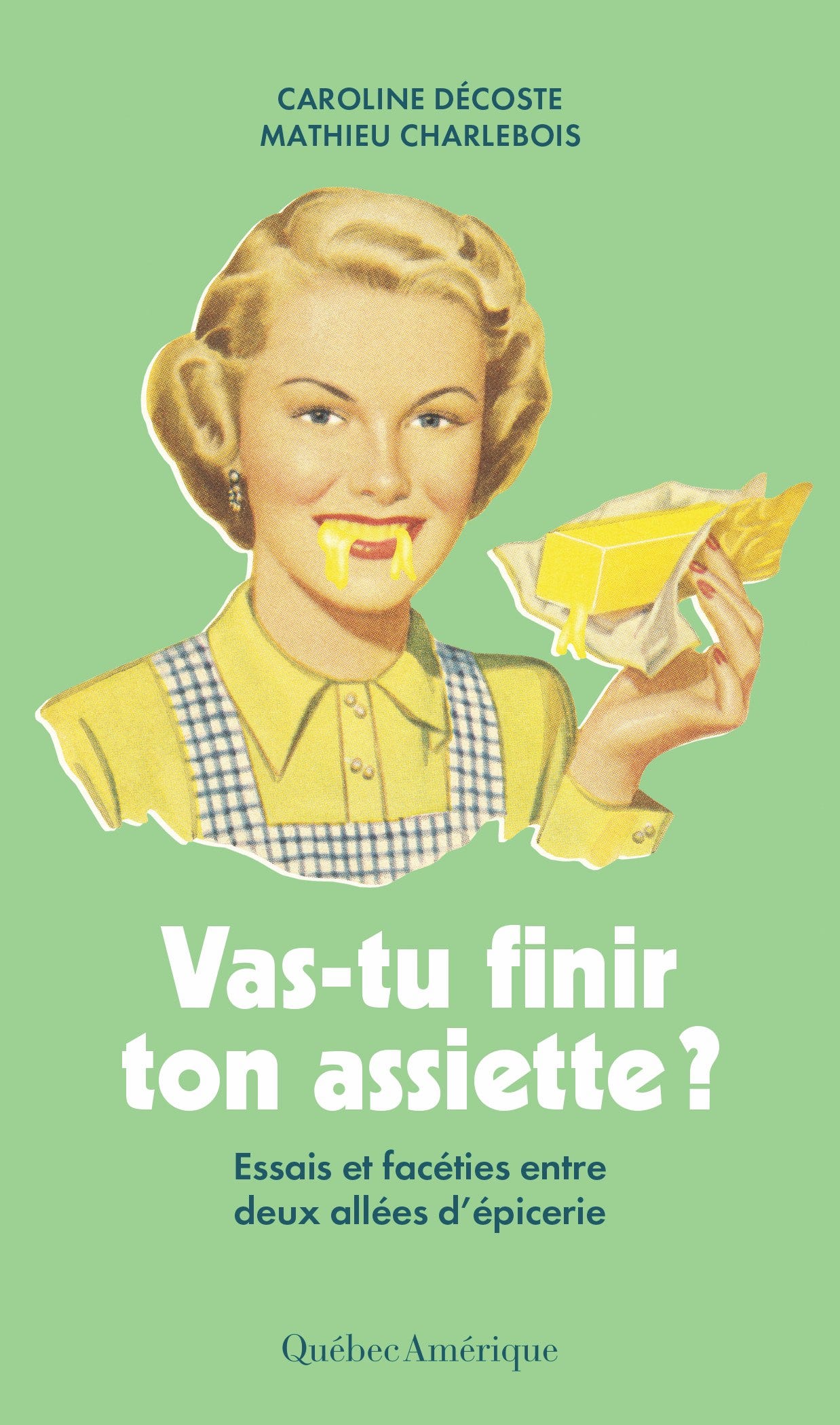 Vas-tu finir ton assiette ? - Caroline Décoste - Québec Amérique