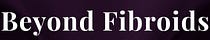 Beyond Fibroids