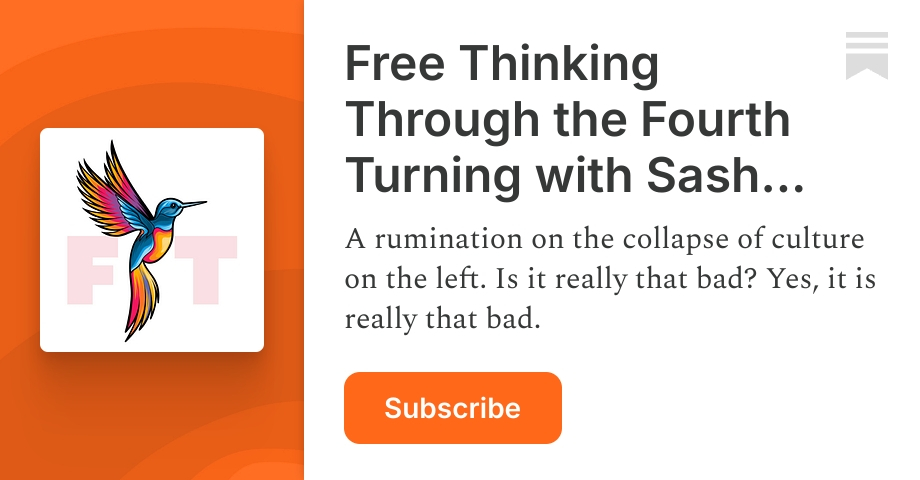 Free Thinking Through the Fourth Turning with Sasha Stone | Substack