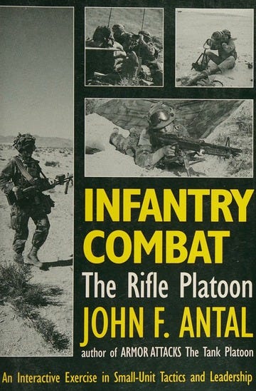 Infantry combat : the rifle platoon : an interactive exercise in small-unit  tactics and leadership : Antal, John F., 1955- : Free Download, Borrow, and  Streaming : Internet Archive