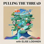 Pulling the Thread with Elise Loehnen