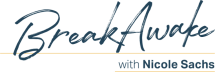 BreakAwake with Nicole Sachs, LCSW