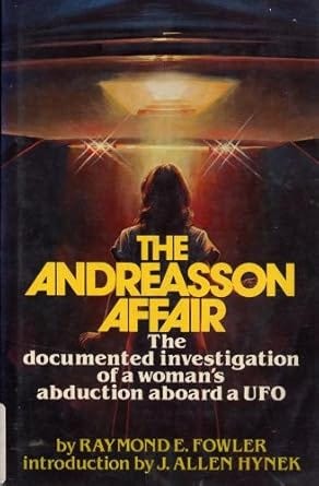 The Andreasson Affair : The Documented Investigation of a Woman's ...