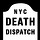 NYC Death Dispatch