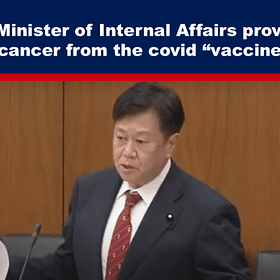 Former Japanese Minister of Internal Affairs Proves He Has Developed Cancer From the Covid “Vaccines”