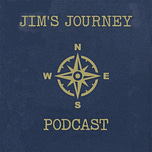Jim's Journey Podcast