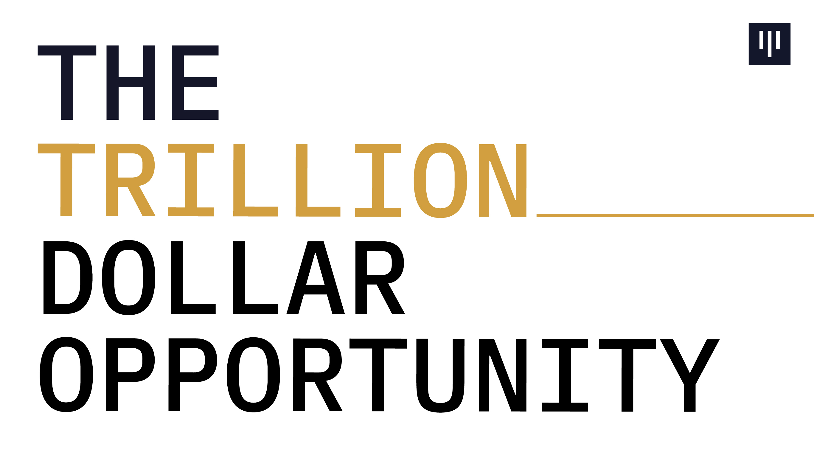 The Trillion Dollar Opportunity