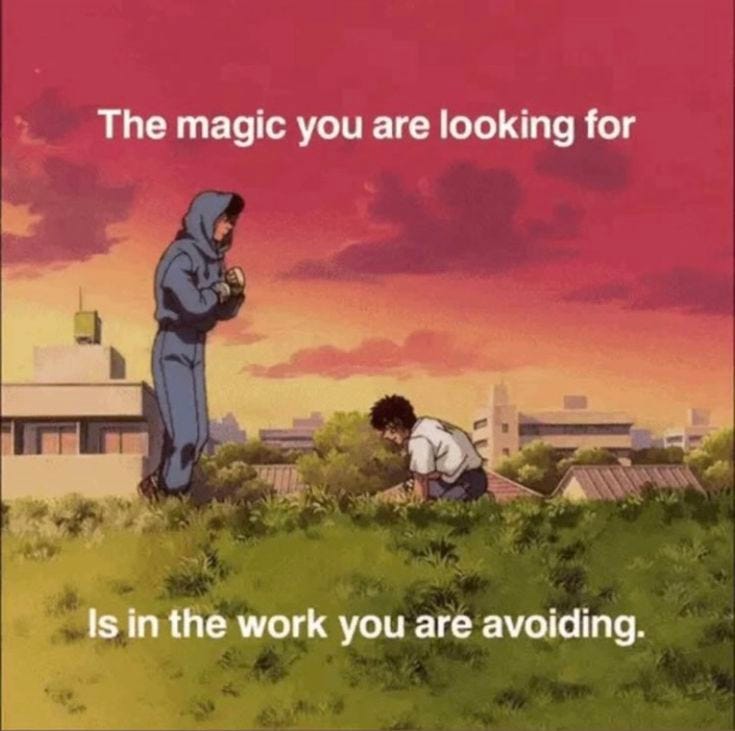 This may contain: an image of two people in the grass with text that reads, the magic you are looking for is in the work you're avoiding