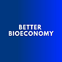 Better Bioeconomy