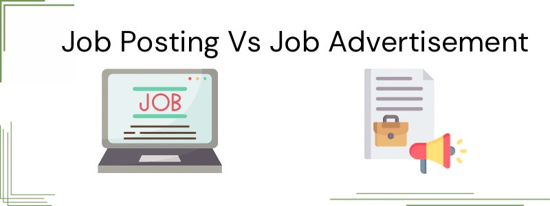 Job Posting vs. Job Advertisement Job Posting vs. Job Advertisement