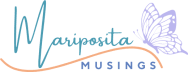 Mariposita Musings